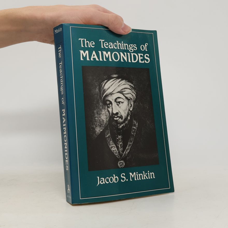 Jacob S. Minkin Teachings of Maimonides
