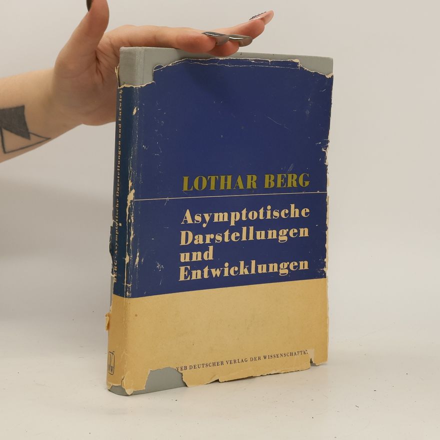 Lothar Berg Asymptotische Darstellungen und Entwicklungen