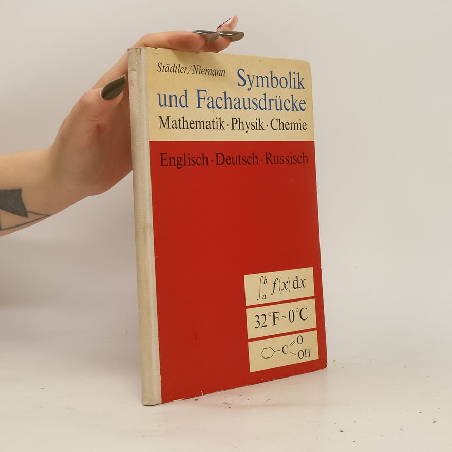 Hans Städtler Symbolik und Fachausdrücke Mathematik, Physik, Chemie. English-Deutsch-Russisch