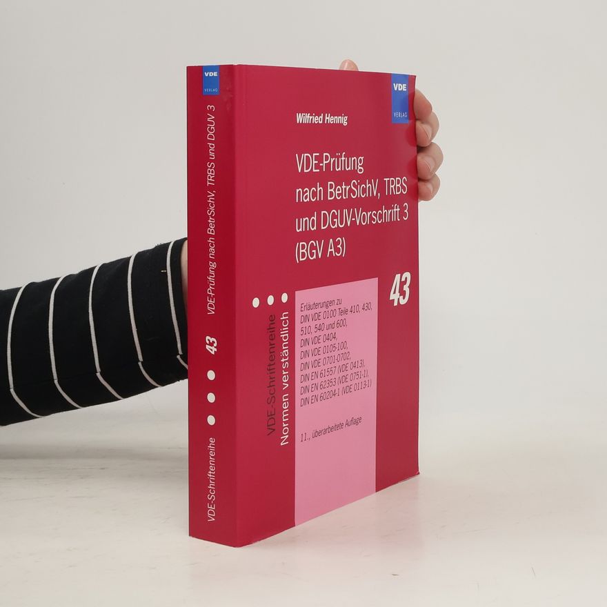Wilfried Hennig VDE-Prüfung nach BetrSichV, TRBS und DGUV-Vorschrift 3 (BGV A3)