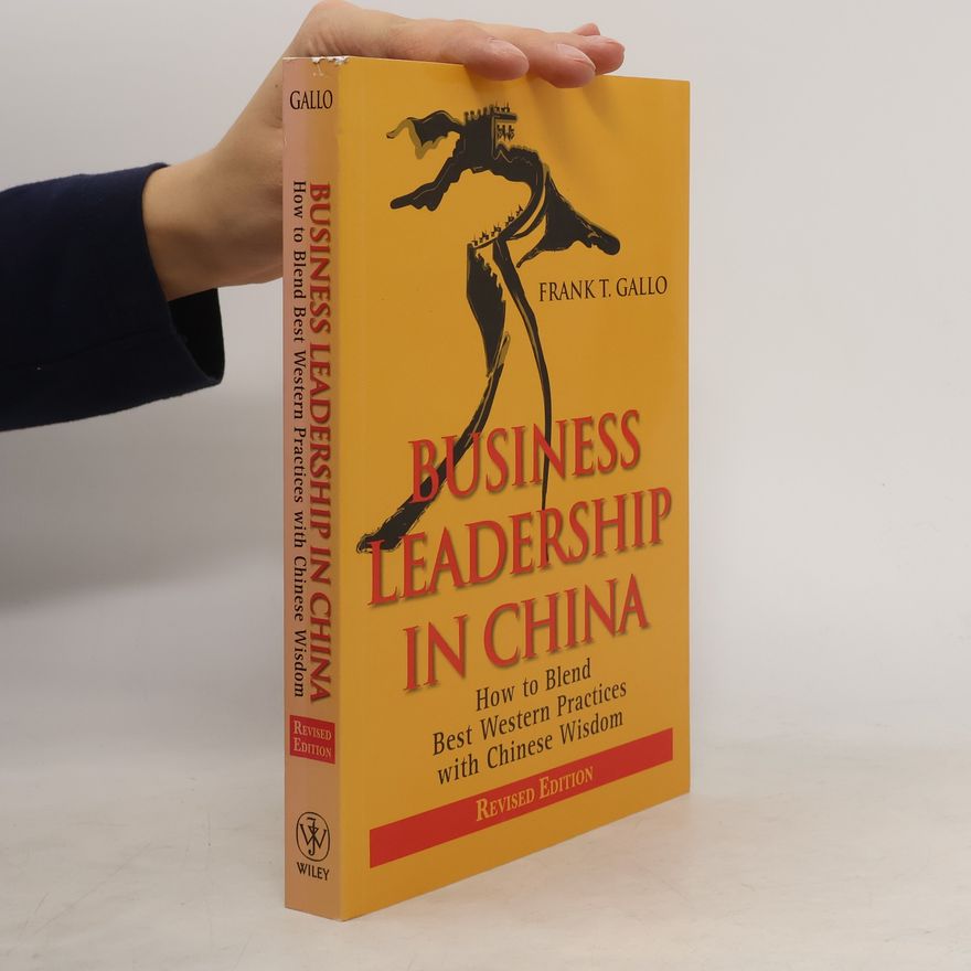 Frank T. Gallo Business Leadership in China
