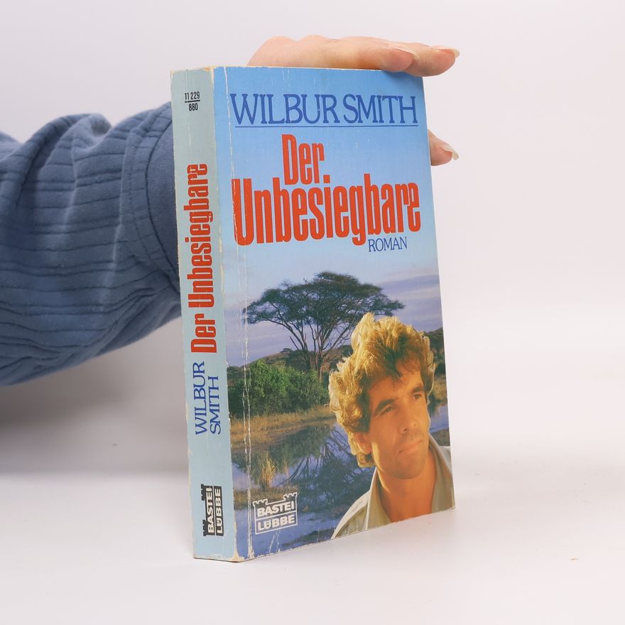 Wilbur Smith Der Unbesiegbare