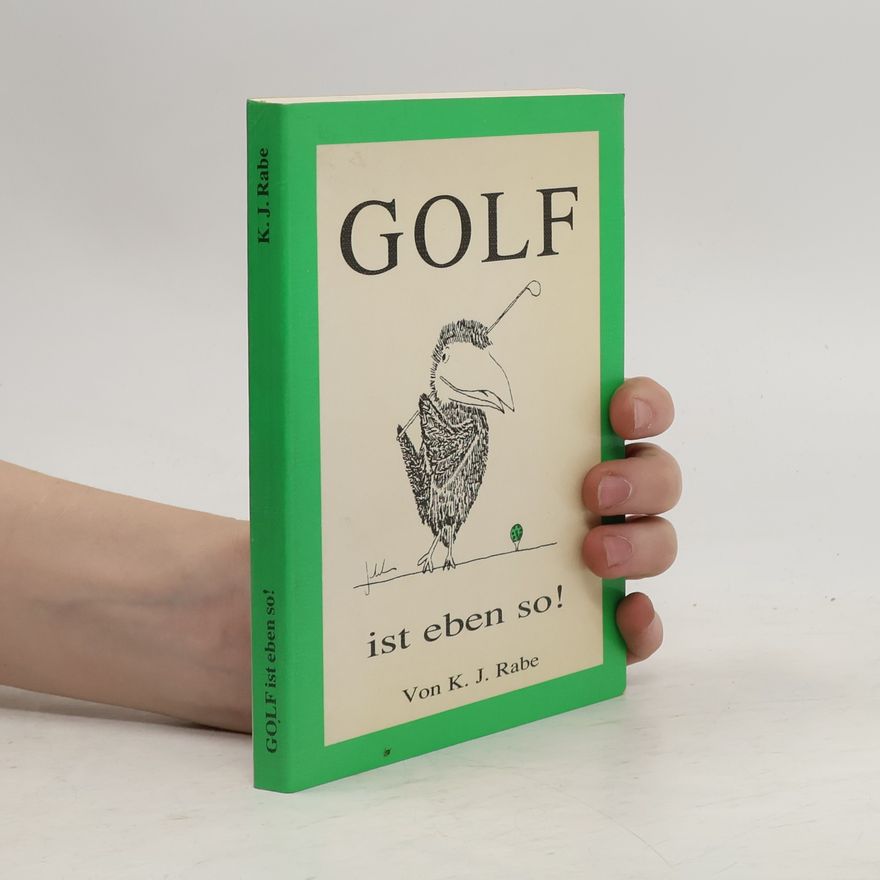 K. J. Rabe Golf ist eben so!