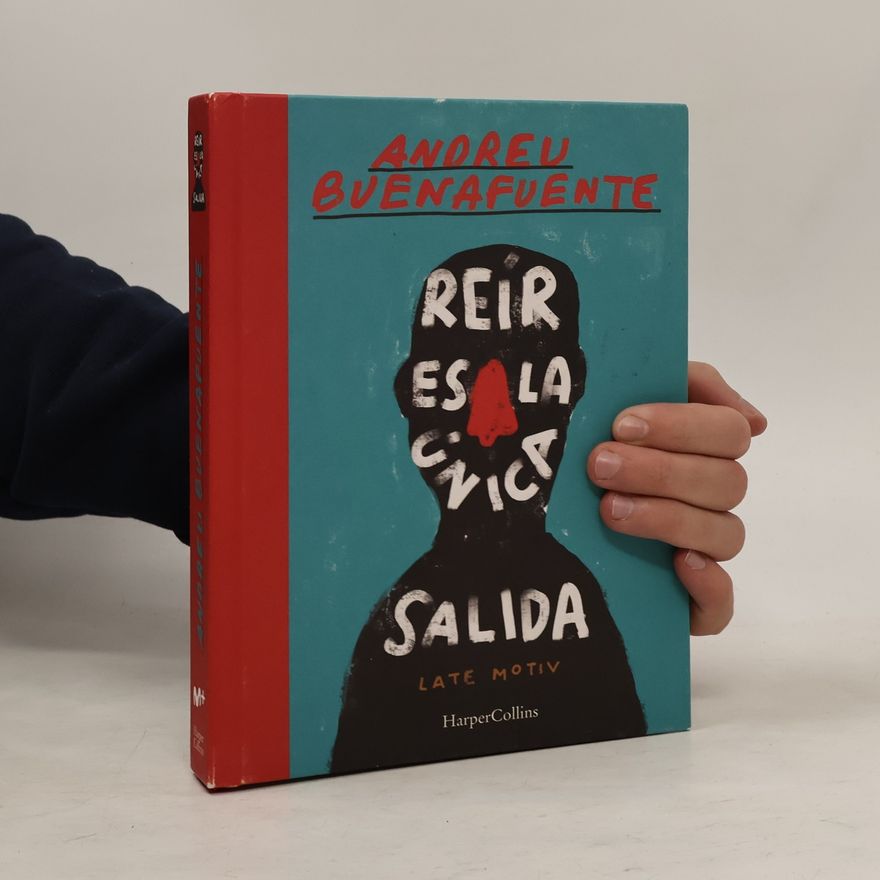 Andreu Buenafuente Reír es la única salida