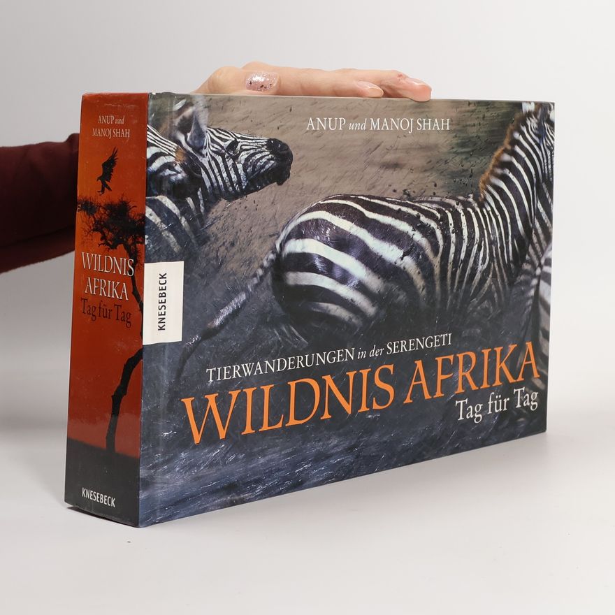 Anup Shah Wildnis Afrika Tag für Tag