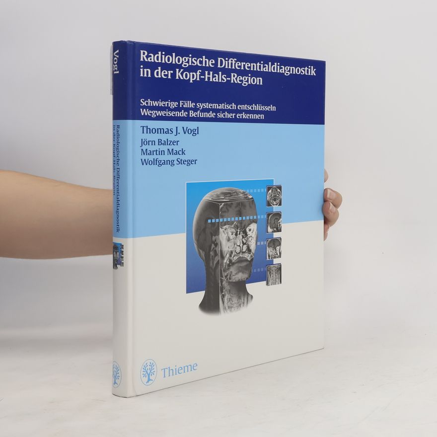 Thomas J. Vogl Radiologische Differentialdiagnostik in der Kopf-Hals-Region