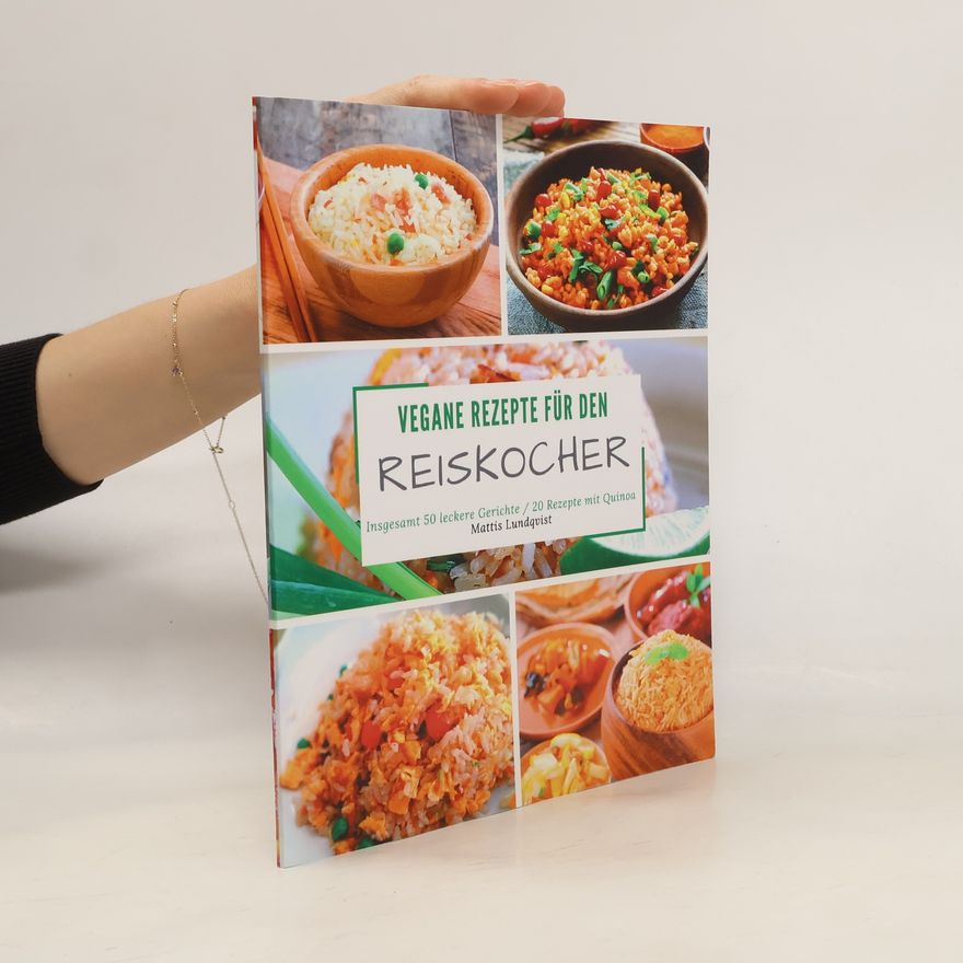 Mattis Lundqvist Kochen mit dem Reiskocher: Vegane Rezepte für den Reiskocher