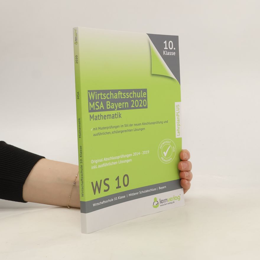 Kolektiv autorů Wirtschaftsschule MSA Bayern 2020. Mathematik