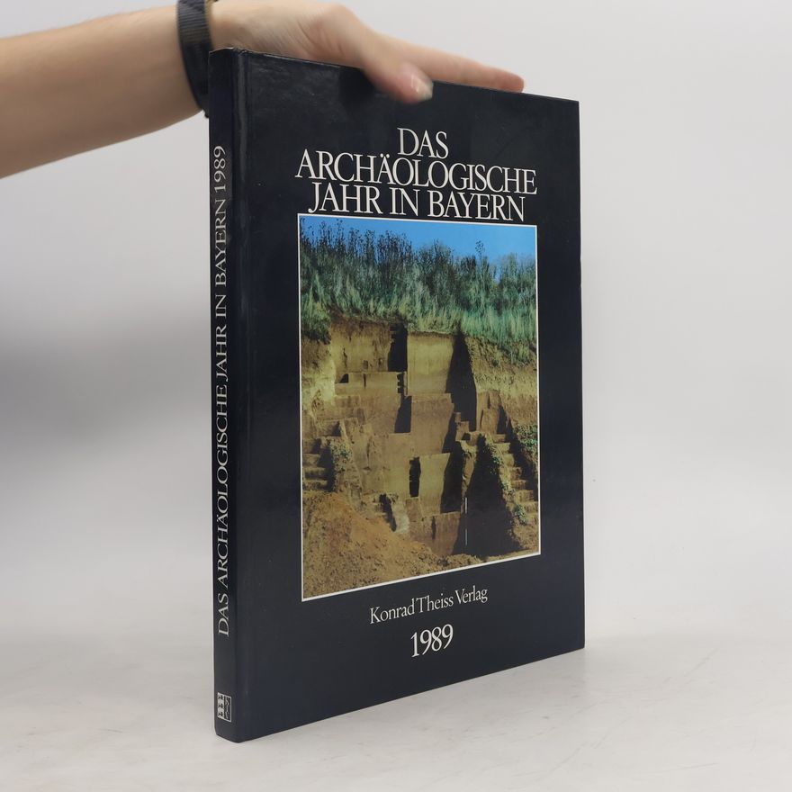 Autorenkollektiv Das archäologische Jahr in Bayern 1989