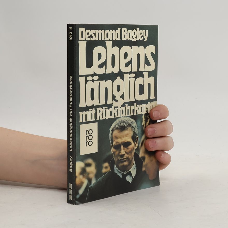 Desmond Bagley Lebenslänglich mit Rückfahrkarte