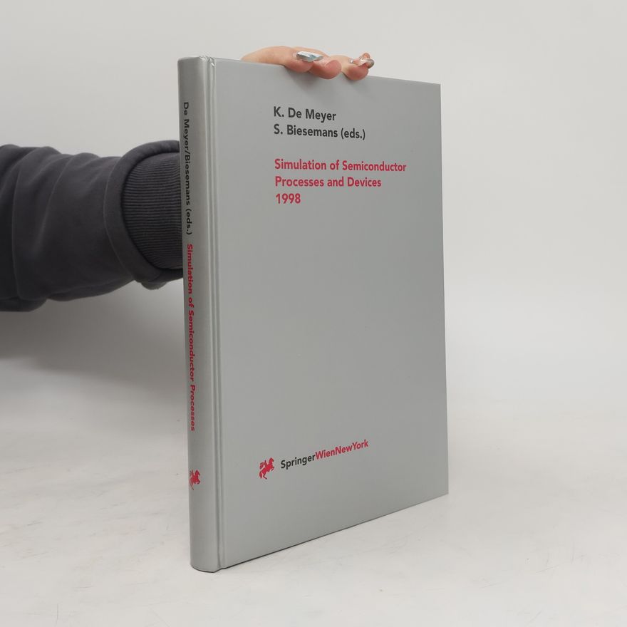 Kristin De Meyer Simulation of Semiconductor Processes and Devices 1998