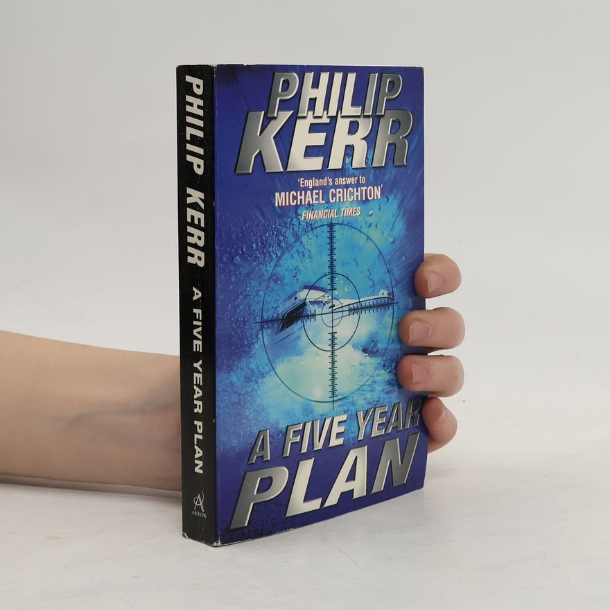 Philip Kerr A Five Year Plan