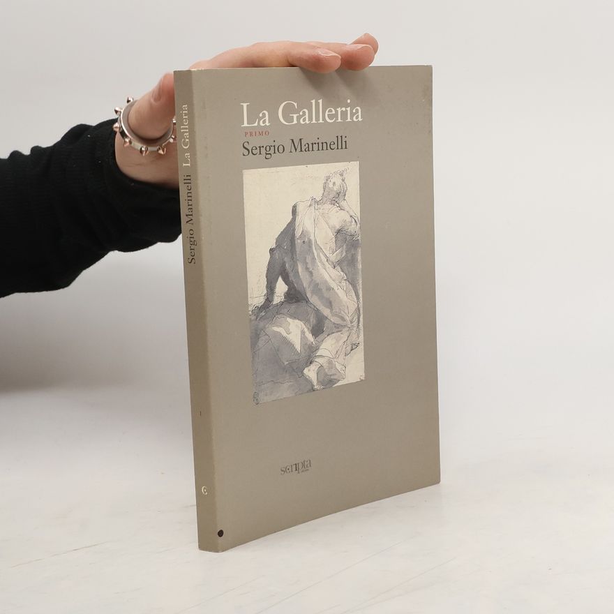 Sergio Marinelli La galleria. Primo