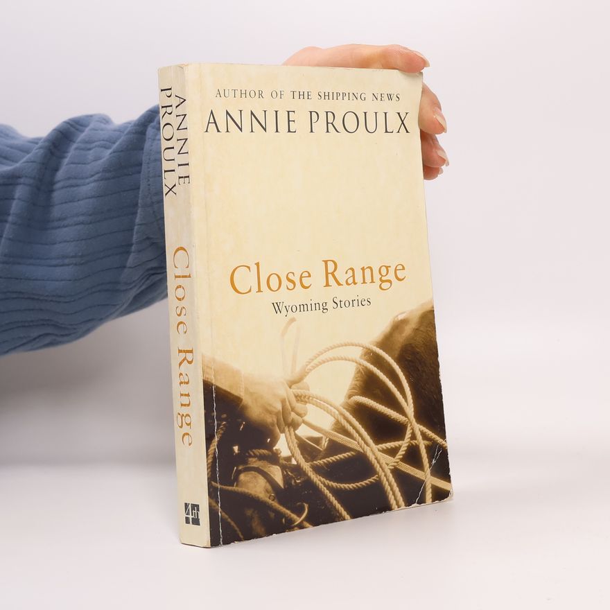 Annie Proulx Close Range