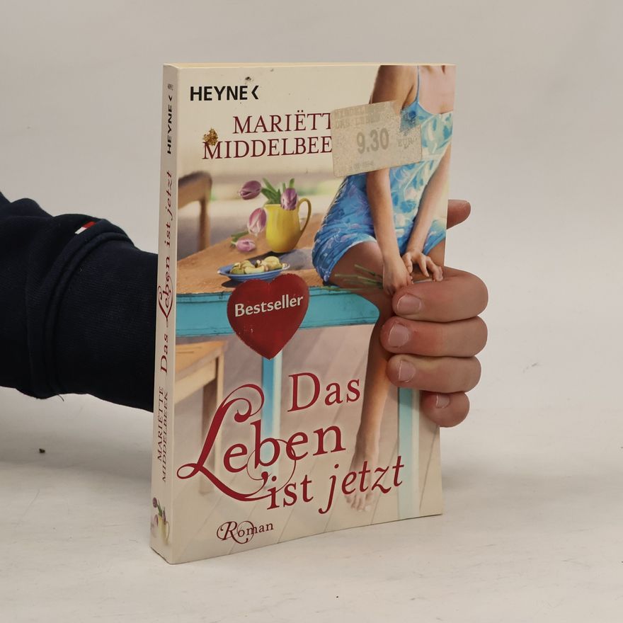 Marie tte Middelbeek Das Leben ist jetzt. Roman -