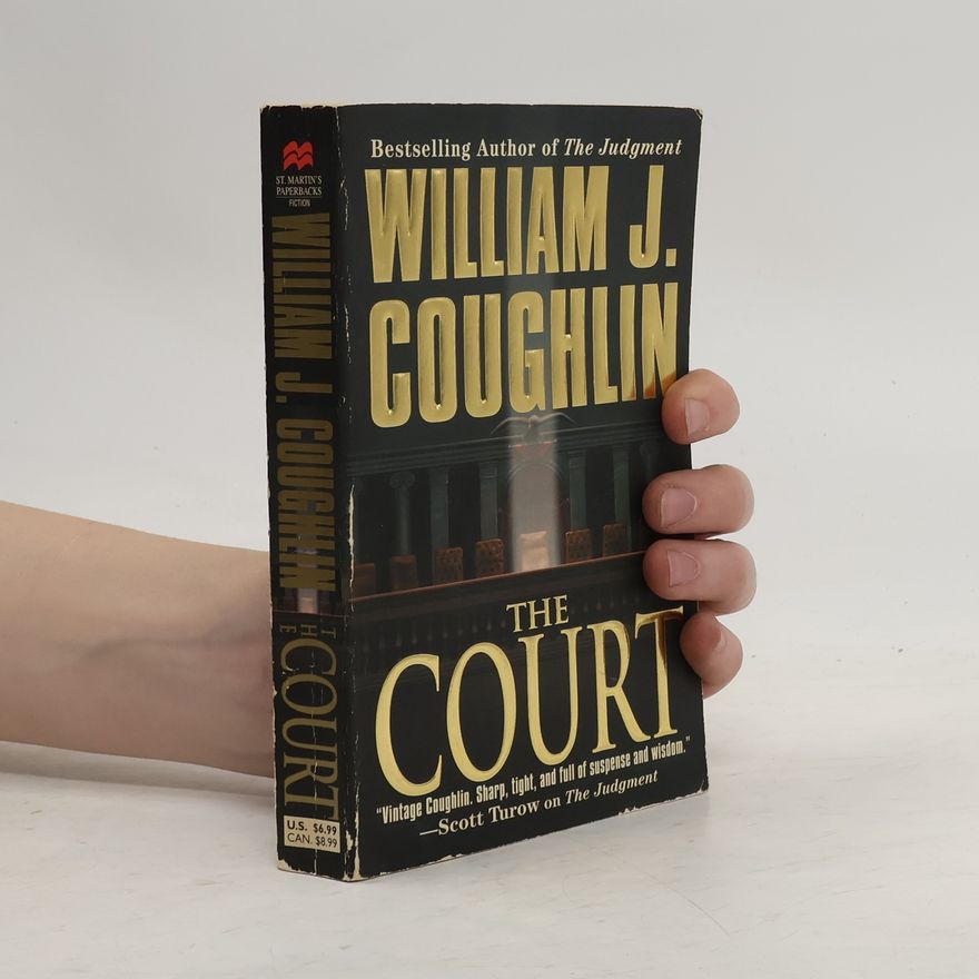William J. Coughlin A Charley Sloan Courtroom Thriller: The Court