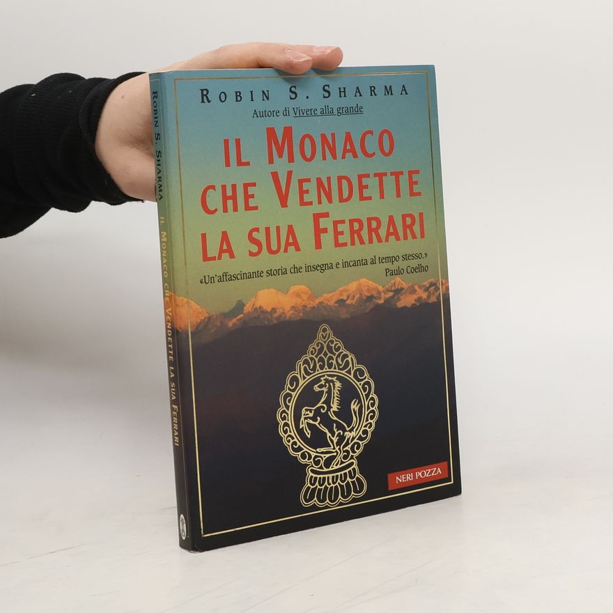 Robin Sharma Il monaco che vendette la sua Ferrari