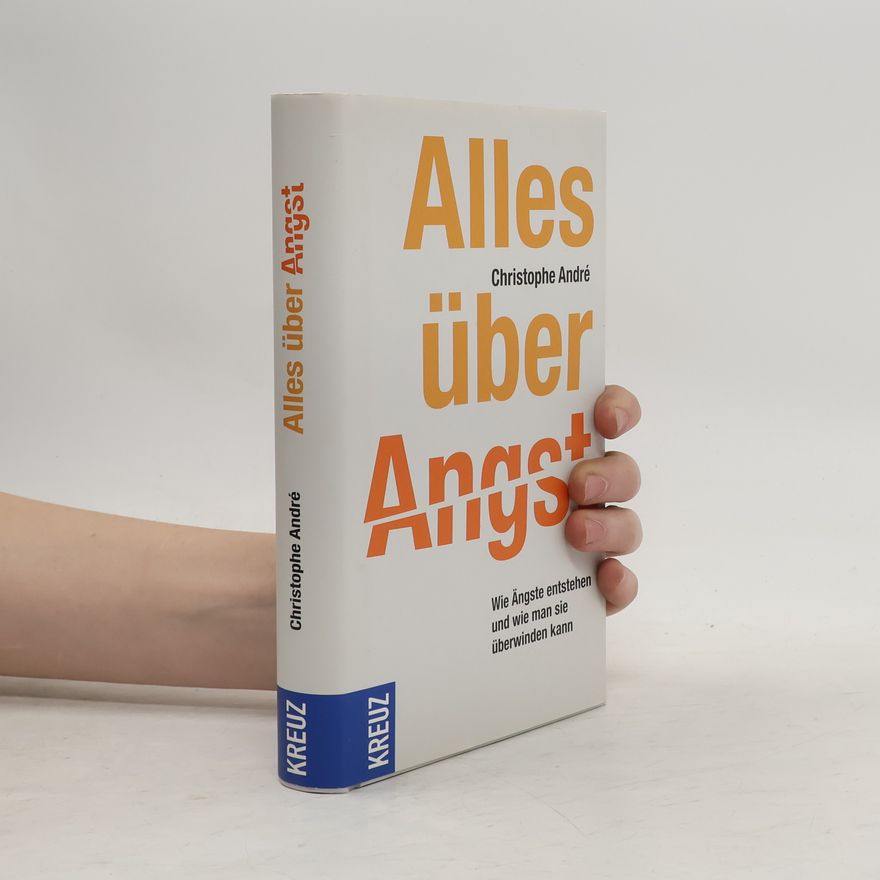 Christophe André Alles über Angst