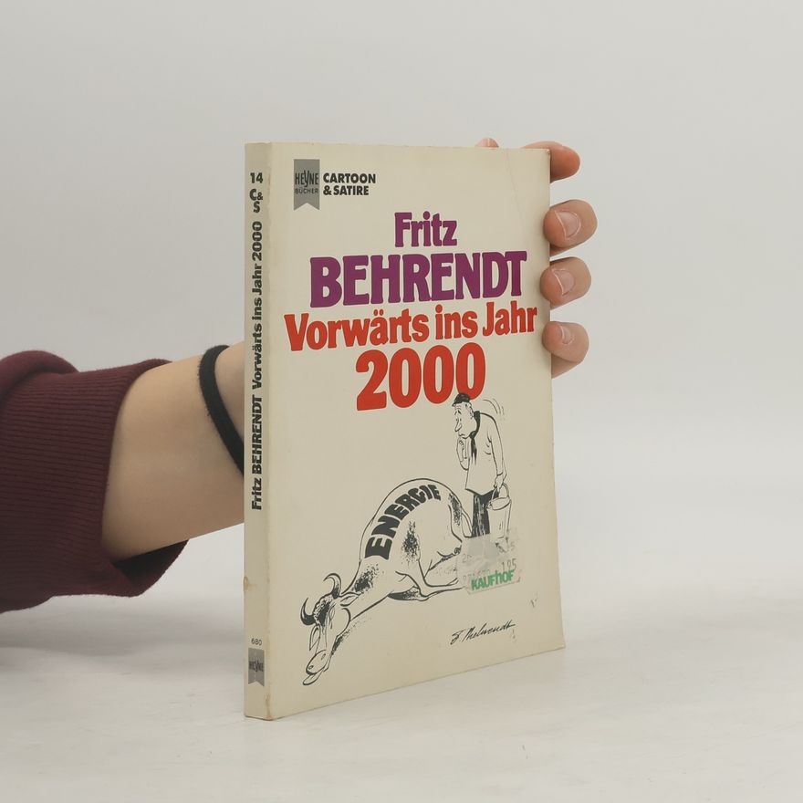 Fritz Behrendt Vorwärts ins Jahr 2000 [zweitausend]