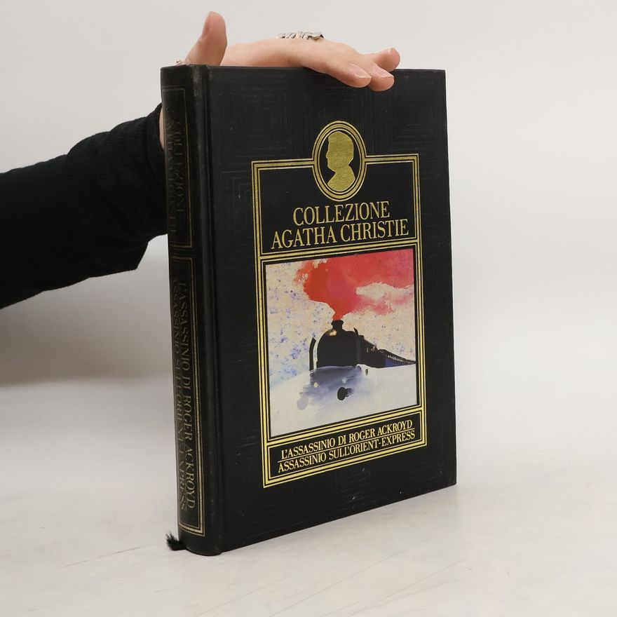 Agatha Christie L'assassinio di Roger Ackroyd. Assassinio sull'Orient Express