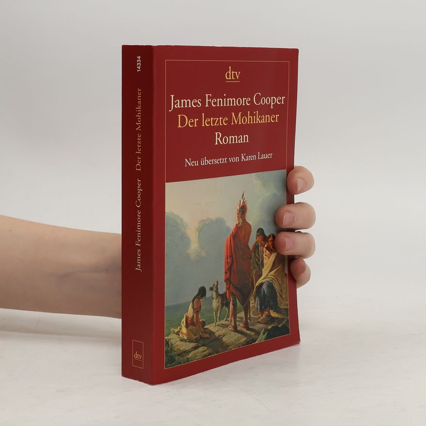 James Fenimore Cooper Der letzte Mohikaner