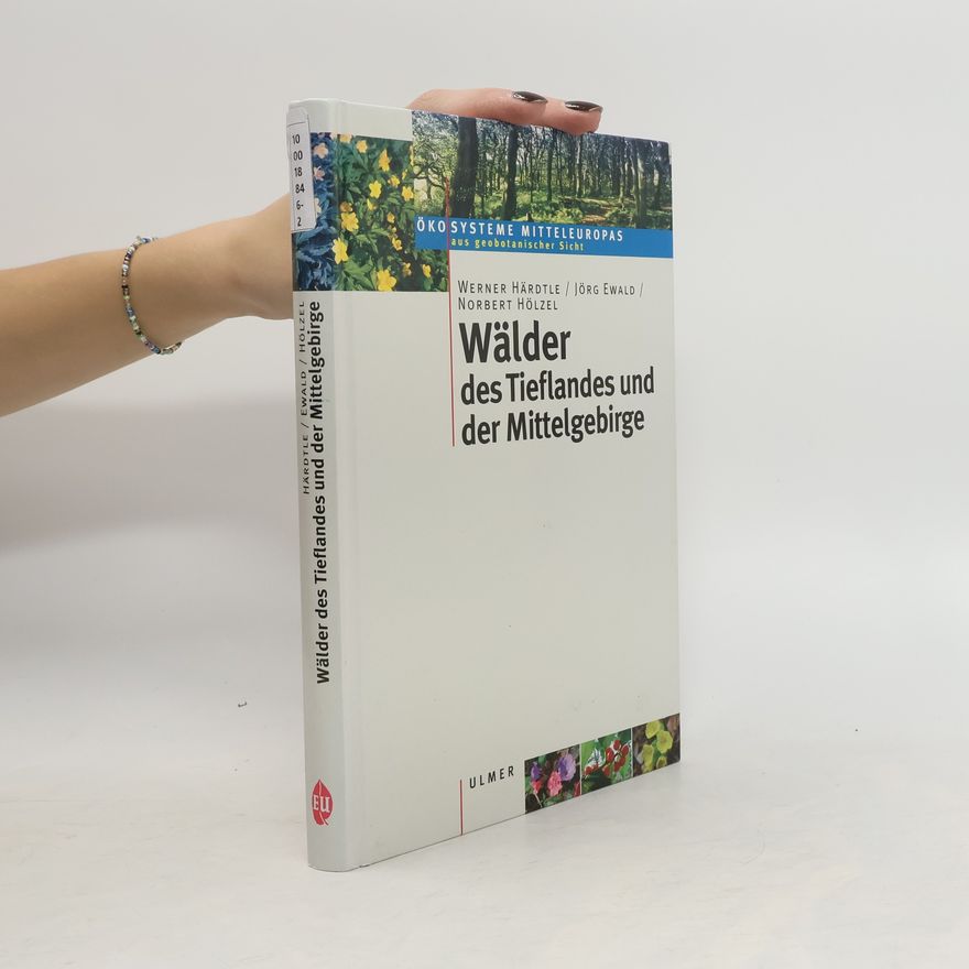 Werner Härdtle Wälder des Tieflandes und der Mittelgebirge
