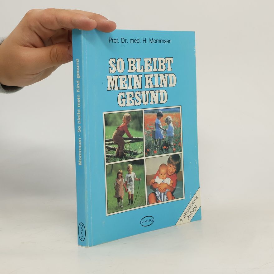 Helmut Mommsen So bleibt mein Kind gesund!