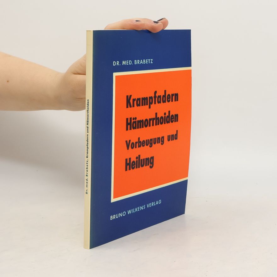 Veit Brabetz Krampfadern, Hämmorrhoiden