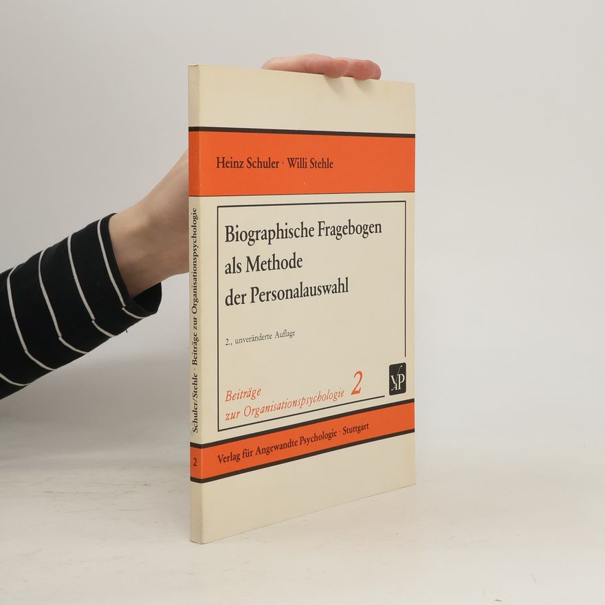 Heinz Schuler Biographische Fragebogen als Methode der Personalauswahl