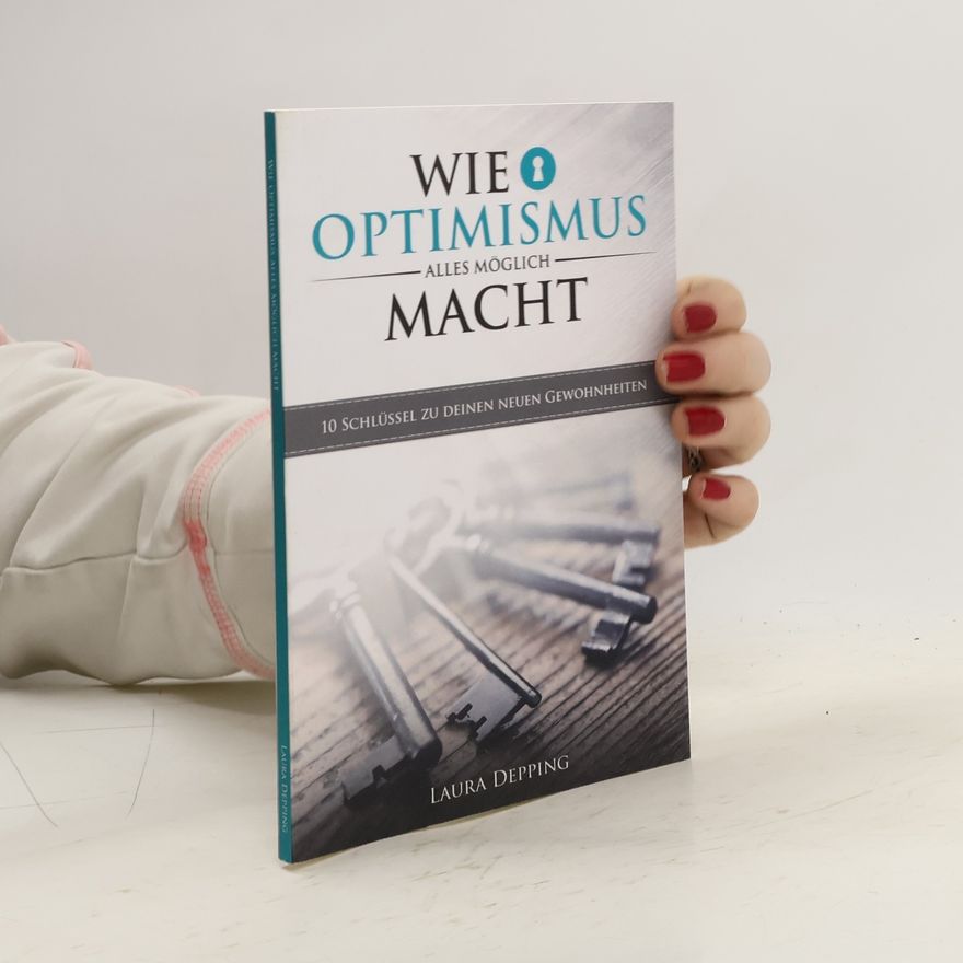 Laura Depping Wie Optimismus alles möglich macht