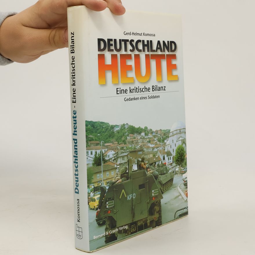 Gerd-Helmut Komossa Deutschland heute - eine kritische Bilanz