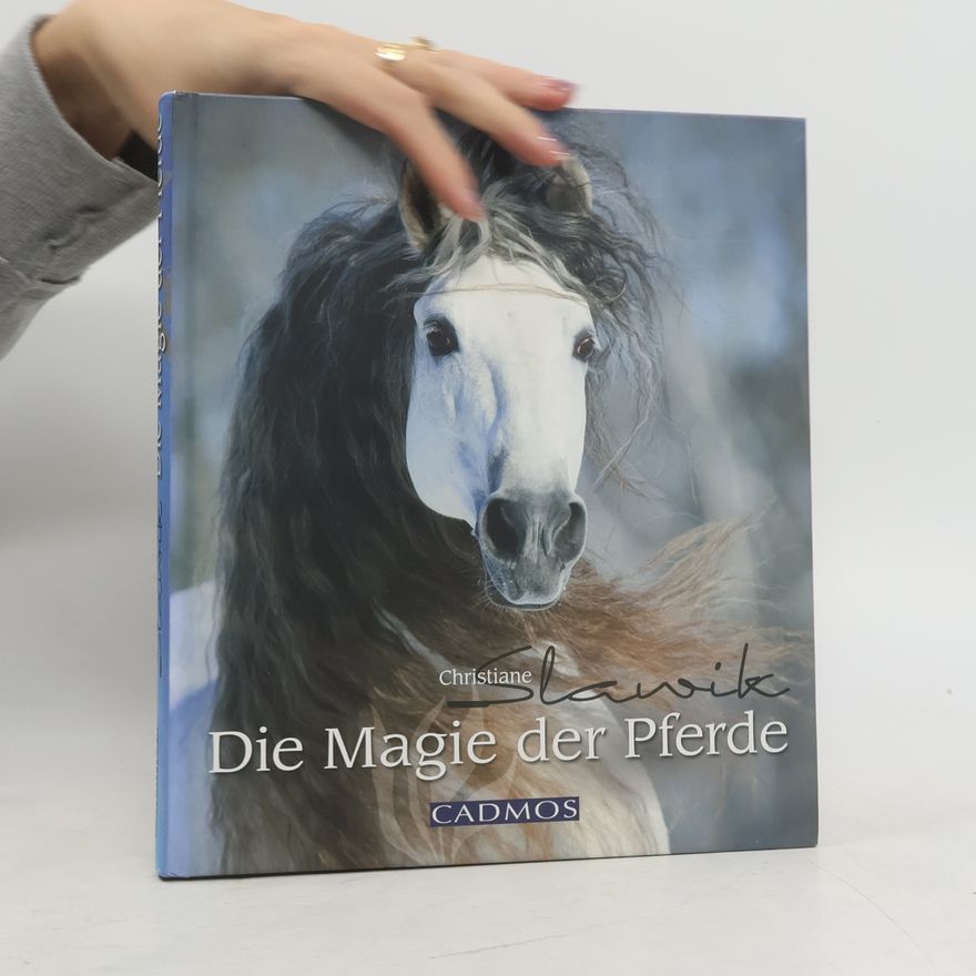 Christiane Slawik Die Magie der Pferde