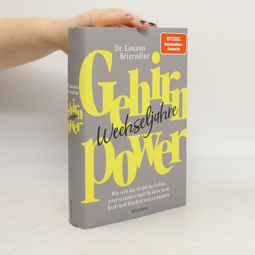 Louann Brizendine Gehirn-Power Wechseljahre