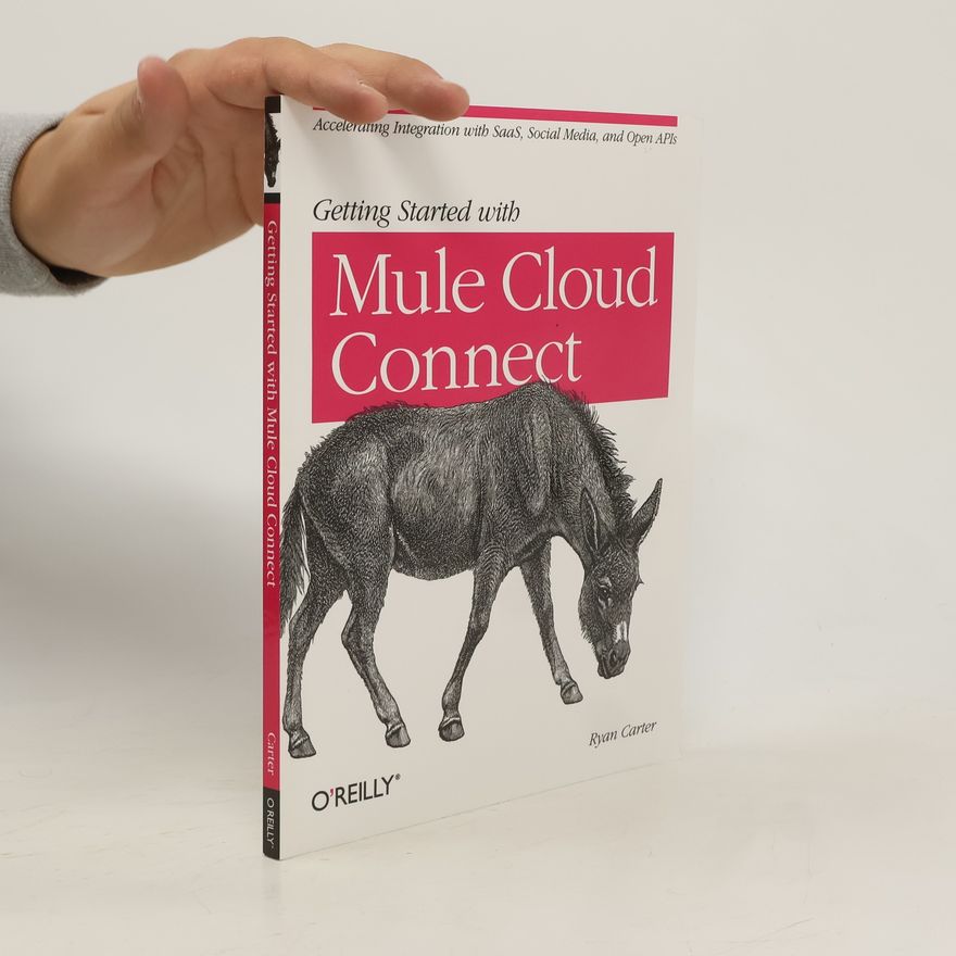 Ryan Carter Getting Started with Mule Cloud Connect