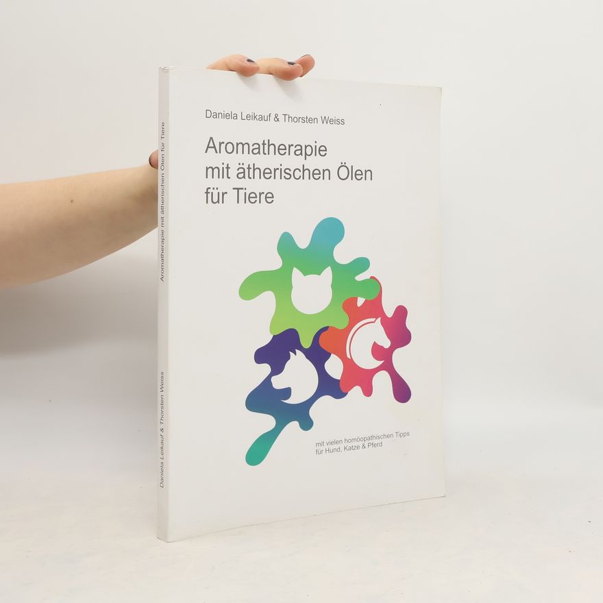 Daniela Leikauf Aromatherapie mit ätherischen Ölen für Tiere