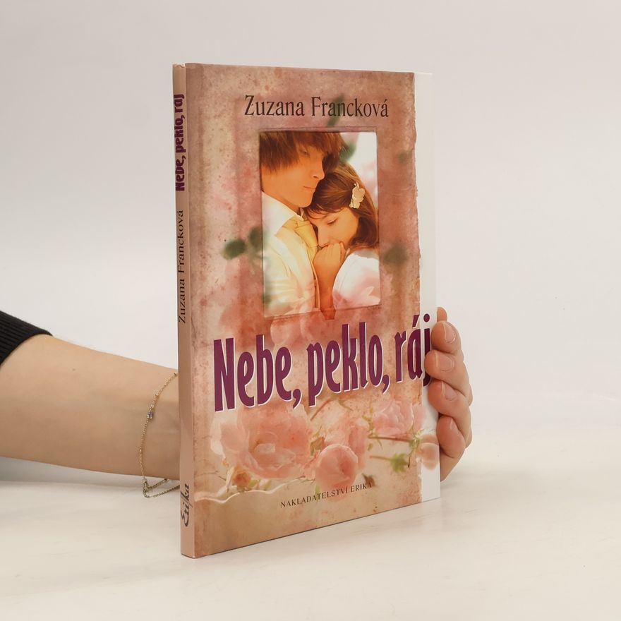 Zuzana Francková Nebe, peklo, ráj