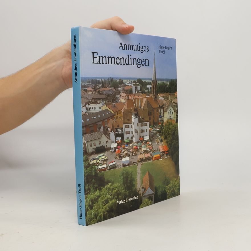 Hans Jürgen Truöl Anmutiges Emmendingen