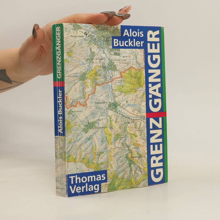 Alois Buckler Grenzgänger