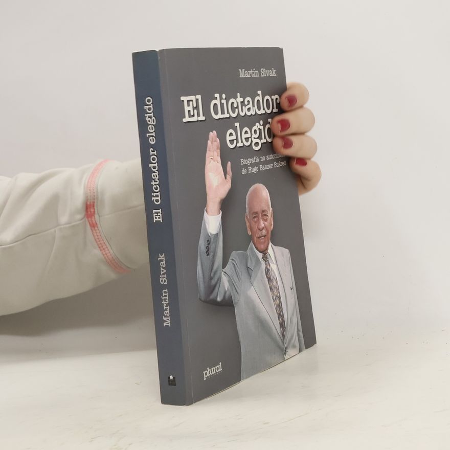 Martín Sivak El dictador elegido