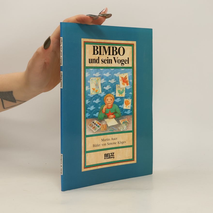 Martin Auer Bimbo und sein Vogel
