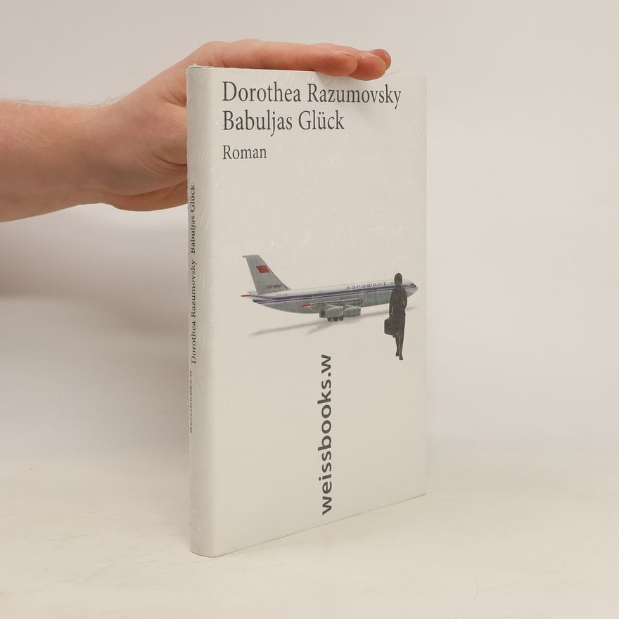 Dorothea Razumovsky Babuljas Glück
