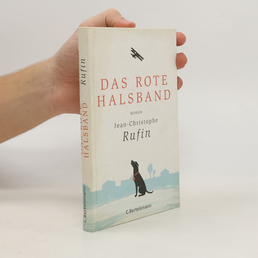 Jean-Christophe Rufin Das rote Halsband