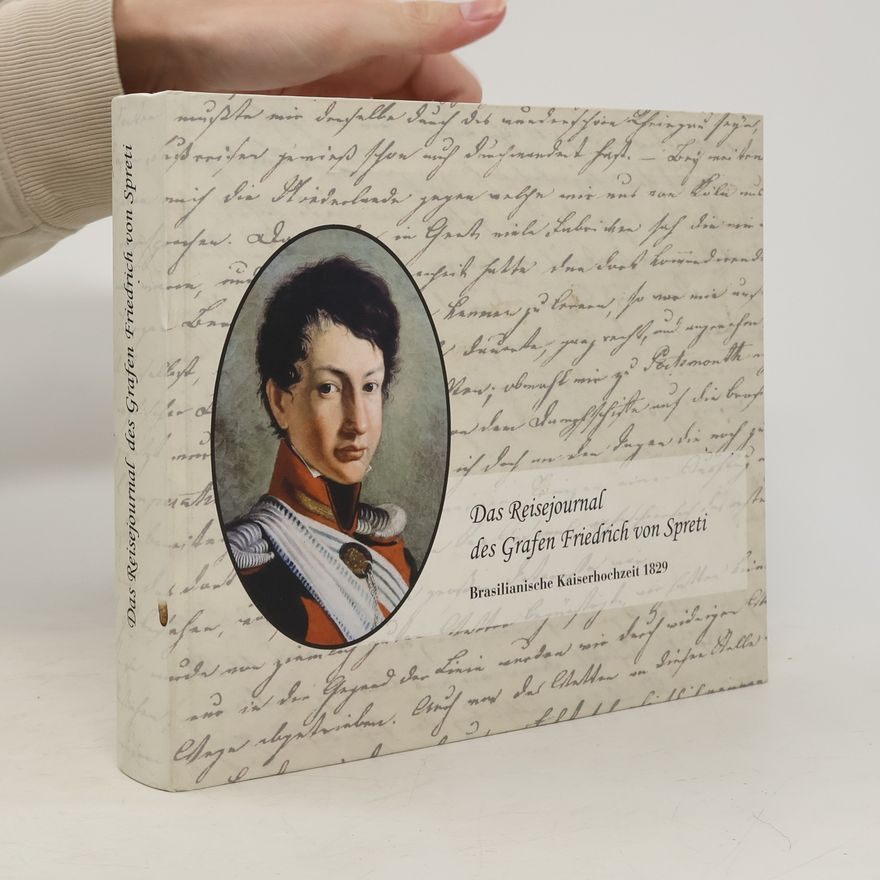 Heinrich von Spreti Das Reisejournal des Grafen Friedrich von Spreti