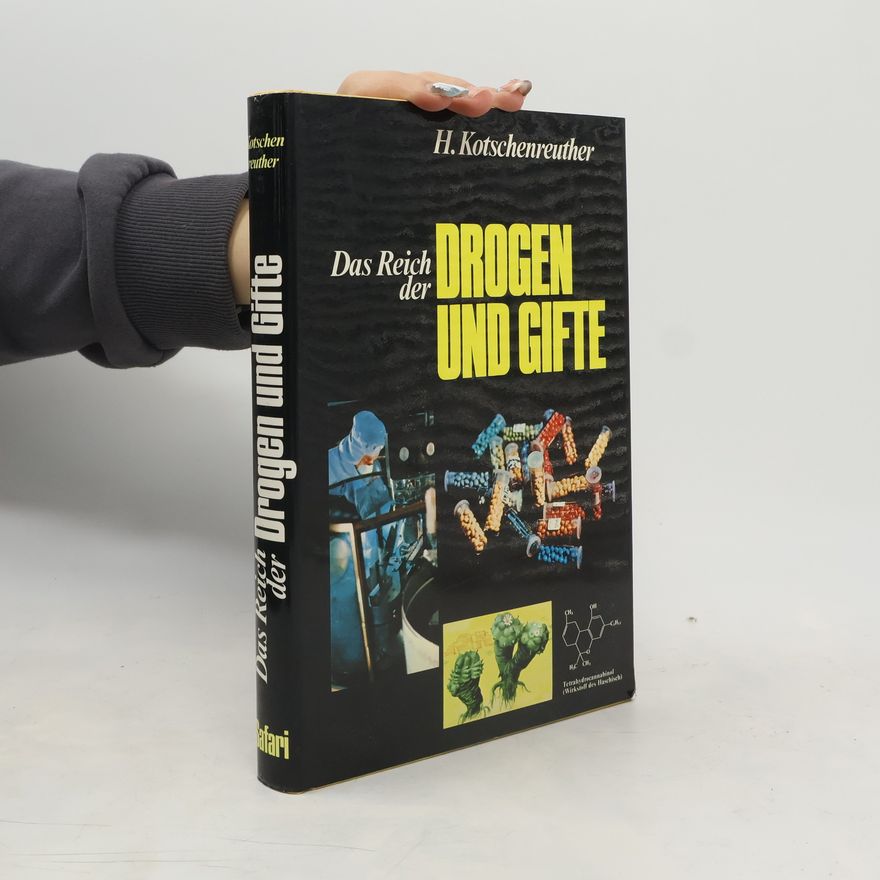 Hellmut Kotschenreuther Das Reich der Drogen und Gifte