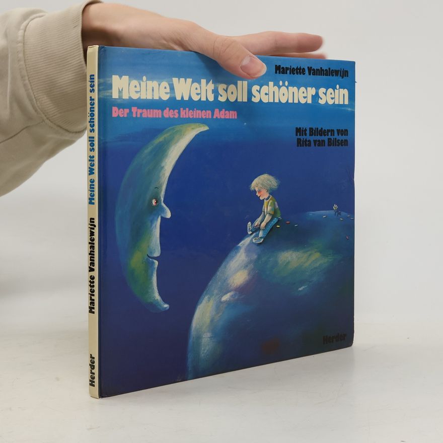Mariette Vanhalewijn Meine Welt soll schöner sein