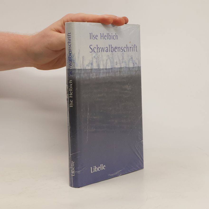 Ilse Helbich Schwalbenschrift