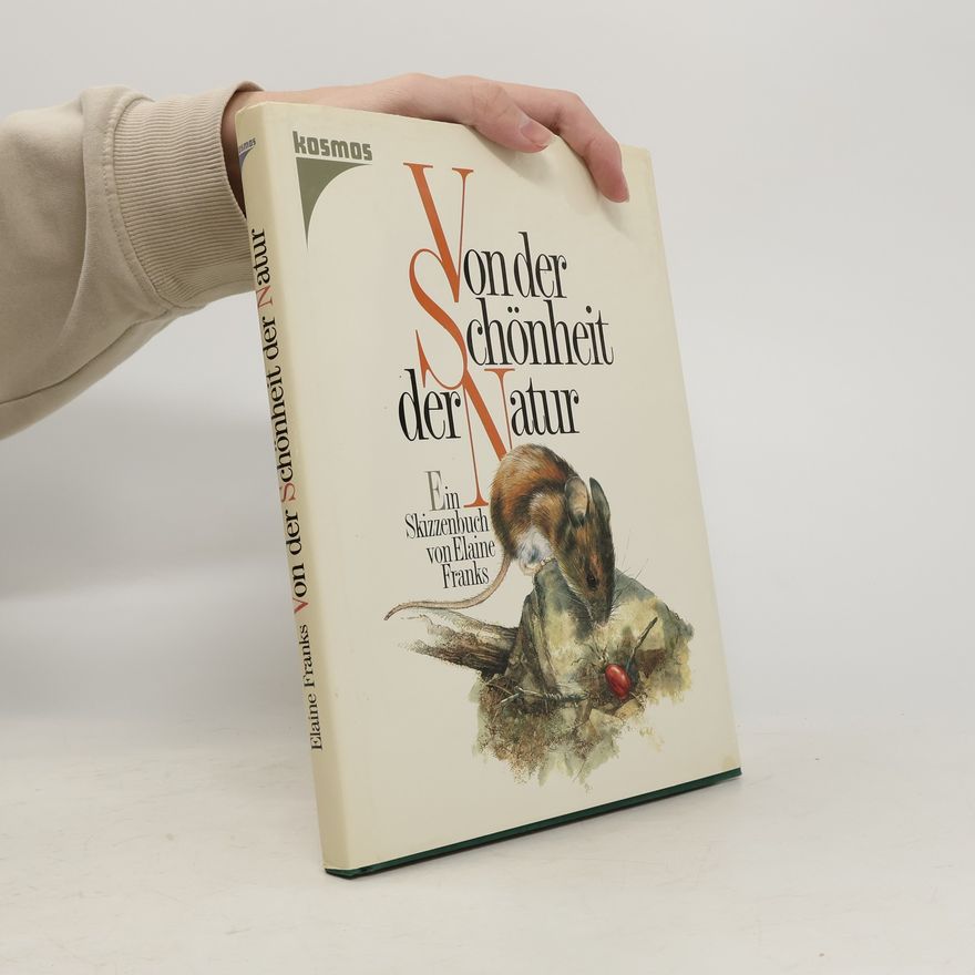 Elaine Franks Von der Schönheit der Natur