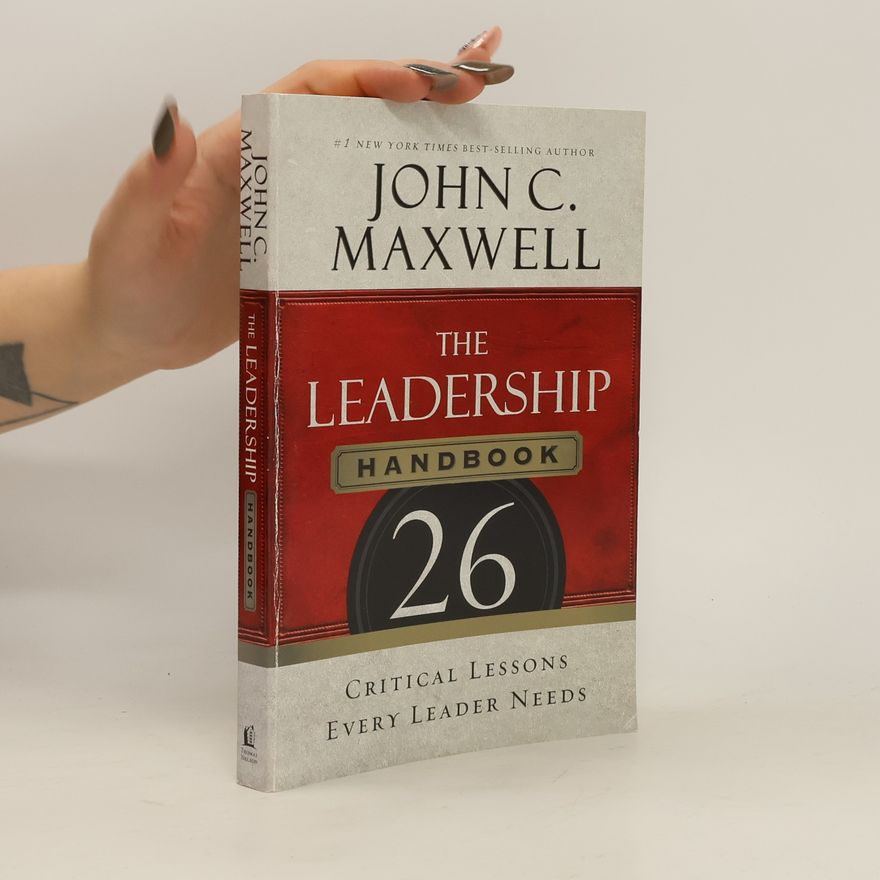 John C. Maxwell The Leadership Handbook