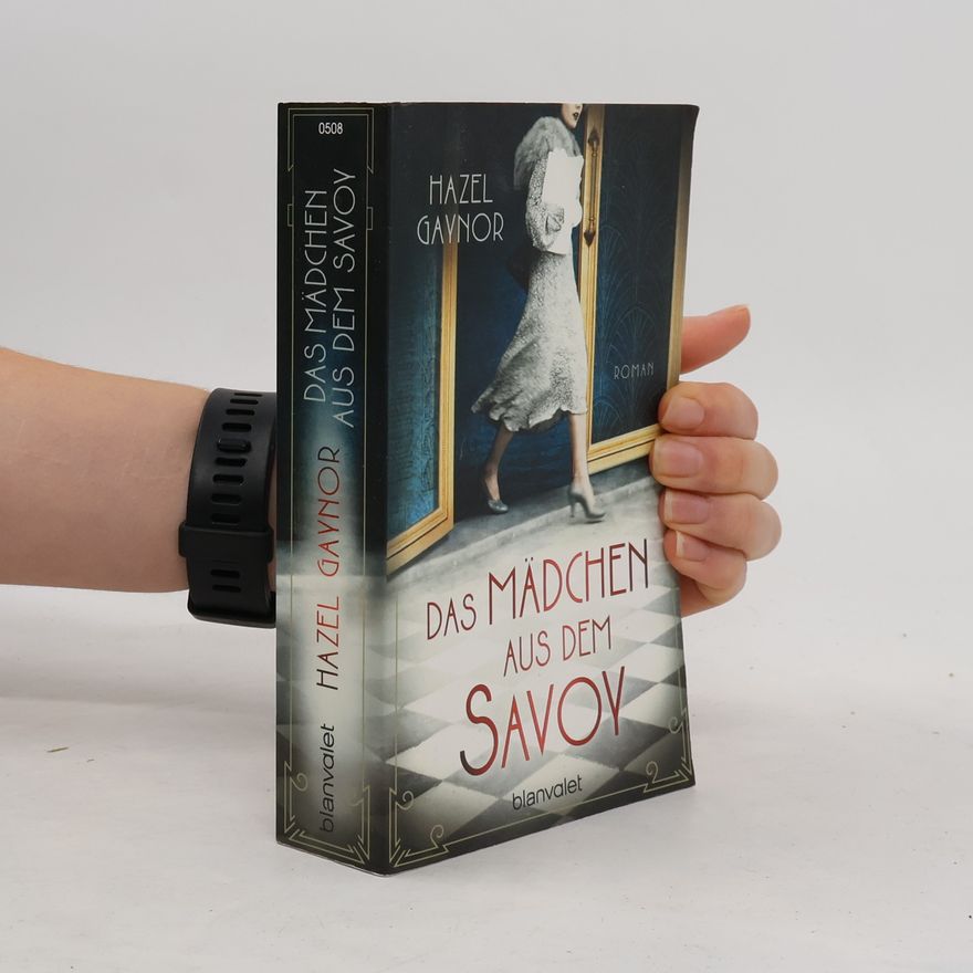 Hazel Gaynor Das Mädchen aus dem Savoy