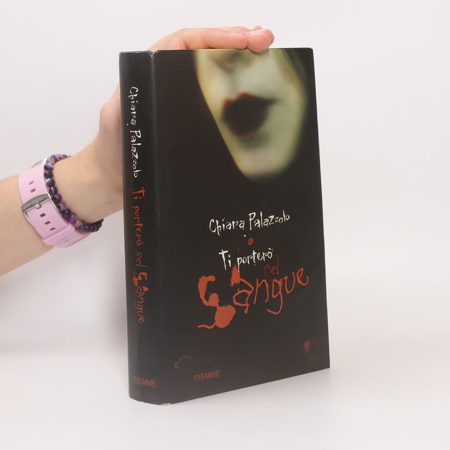 Chiara Palazzolo Ti porterò nel sangue